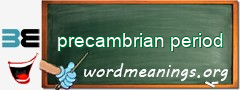 WordMeaning blackboard for precambrian period